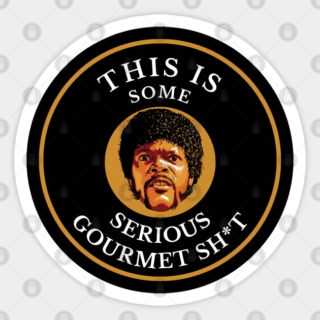 This is some serious gourmet sh*t Sticker by BodinStreet